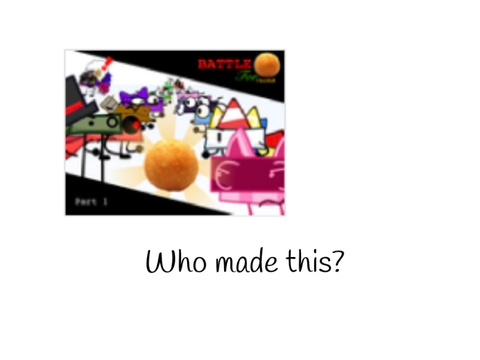 I really wanna know who made battle for cheese ball