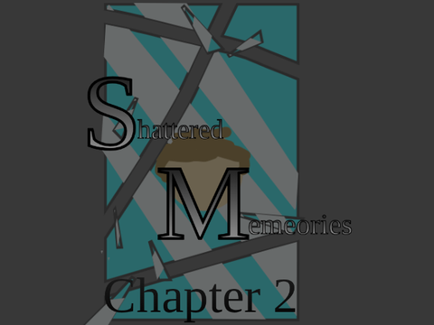 Shattered Memories - Chapter 2