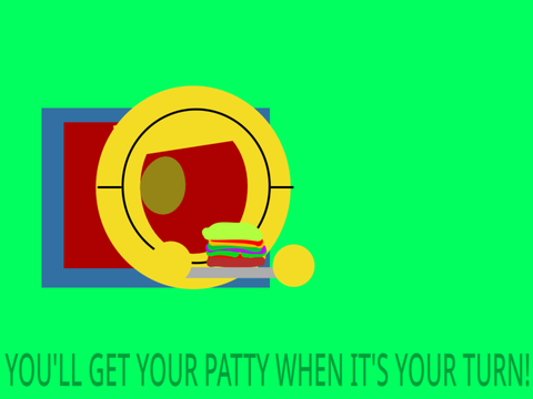 TVOkidsToons: You’ll get your patty when It’s your turn!