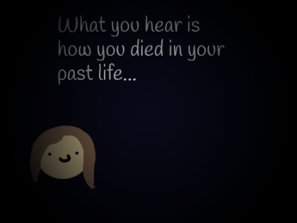 What you hear is how you died in your past life