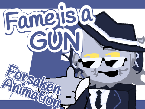 Fame is a Gun // Forsaken Animation 