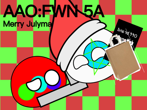 AAO:FWN 5A: Merry Julymas :0000000