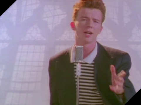 aughuhh Rick Roll!