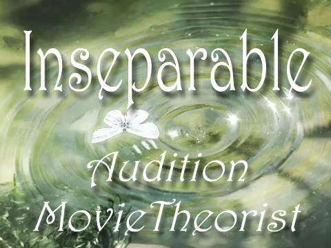 ❥ « Inseparable - Audition » ♫