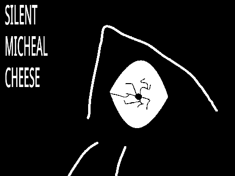 Silent Micheal Cheese