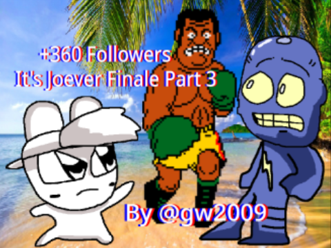 +360 Followers It's Joever Finale Part 3