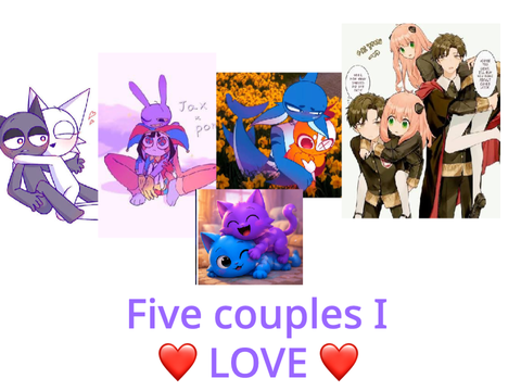 Five coupIes I   ❤️ LOVE ❤️