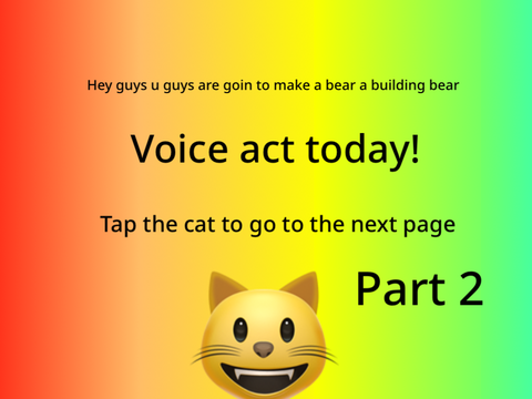 Voice acting! ( play for my school) part 2