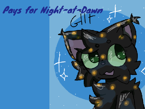 At? Pay? Idk, for @Night-at-Dawn