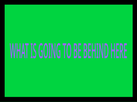 What's going to be behind here