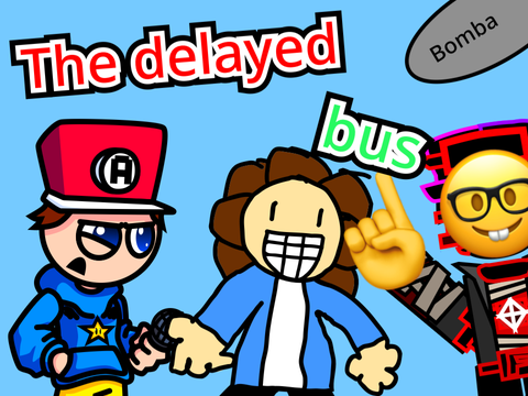 Talkloids be like: the delayed bus