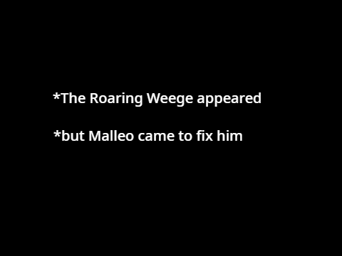 Malleo vs The Roaring Weege