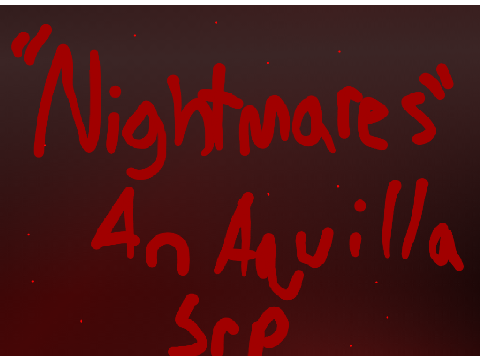 Day 2: Nightmares An Aquilla Srp
