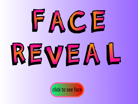 face reveal! :) remix