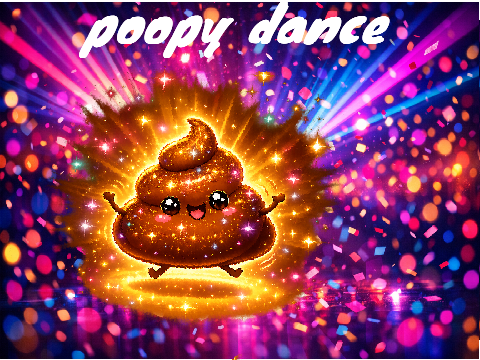poopy dance !
