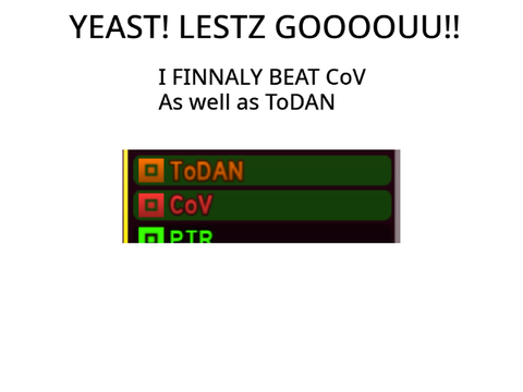 CoV and ToDAN are finnaly beaten
