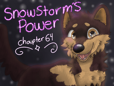 Ch. 64 || SnowStorm's Power