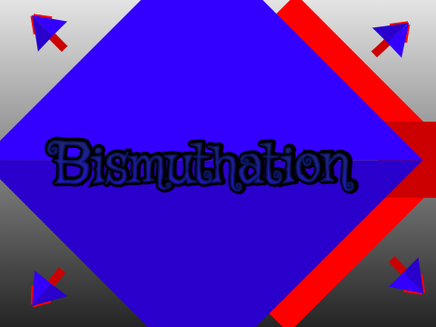 Bismuthation [0]