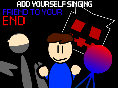 Add yourself/your oc singing Friend To Your End remix-2