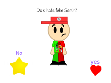 Do u hate fake samir?