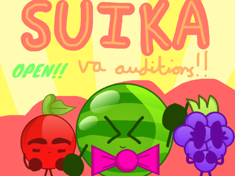 SUIKA VA AUDITIONS FR! [OPEN!!]