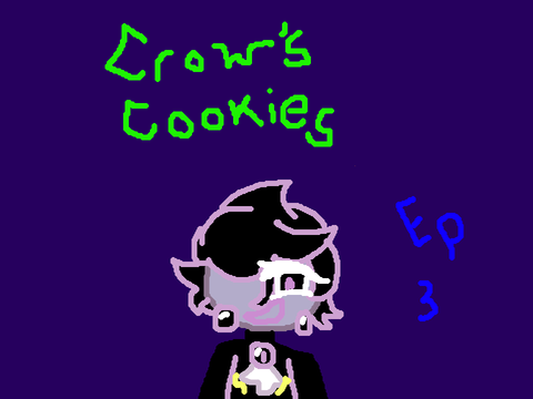 Crow's Cookies Ep 3