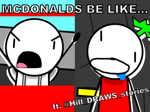 McDonalds Be Like.. Ft. @Hill_DRAWS_stories || #animation #music #trending #mcdonalds #food #all