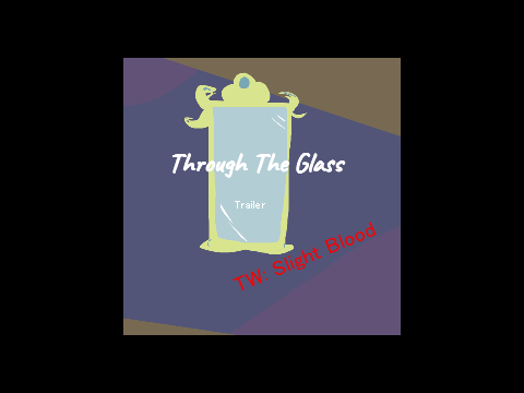 Through The Glass Offical Trailer // TW: Slight Blood