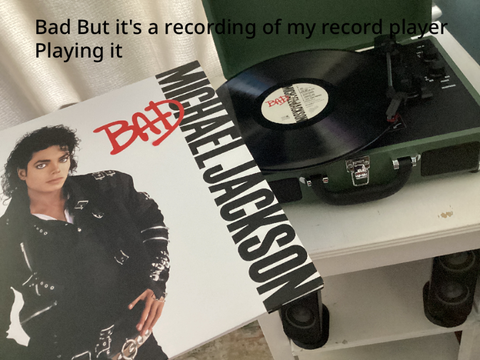 Bad but it’s a recording of my record player playing it