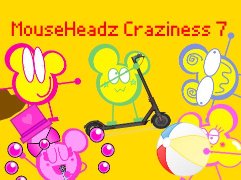 MouseHeadz Craziness 7
