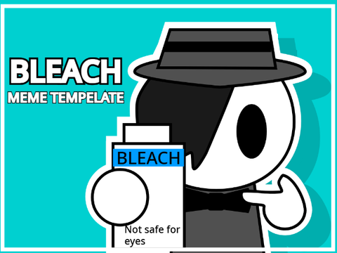 BLEACH Meme Template