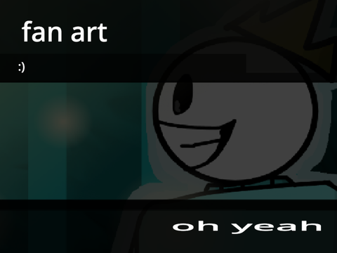 he's BACK!!1!!!111 (fan art)