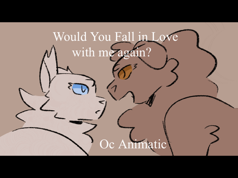 Would You Fall in Love with me again? | Oc Animatic