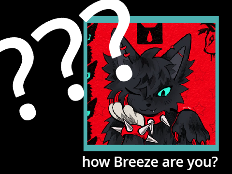 how Breeze are you? v2 remix