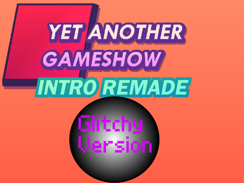 YAG Intro Remade: GLITCHY VERSION