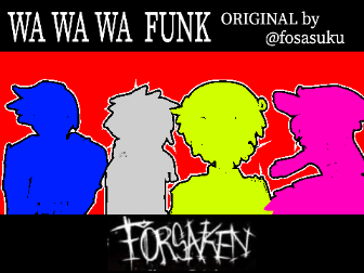 WA WA WA FUNK  FORSAKEN anim 【REMIX】