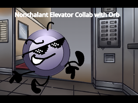 Nonchalant Elevator Collab with Orb