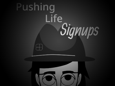 Pushing Life - Signups remix