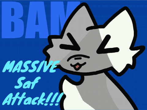 MASSIVE Saf attack!!!