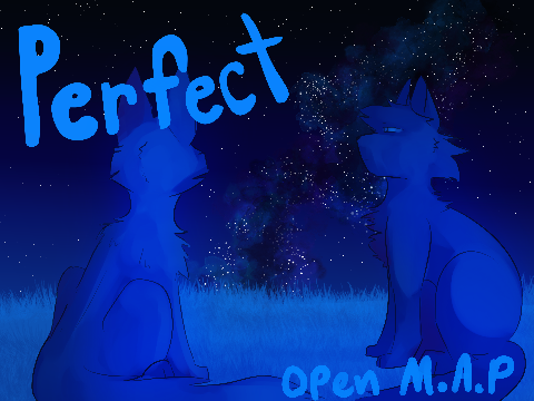 Perfect ~ part 15 MAP (Tofu x CloudPaw Part 1)
