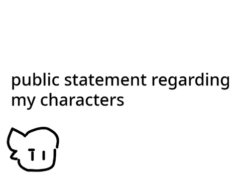 public statement regarding my characters