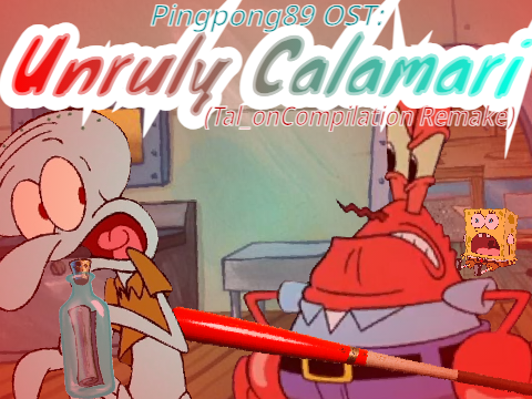 Pingpong89 OST - Unruly Calamari (Tal_onCompilation Remake)