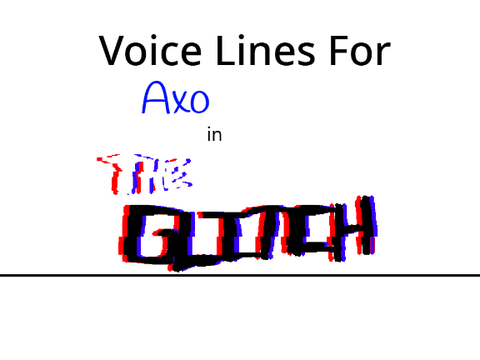 Axo's voice lines