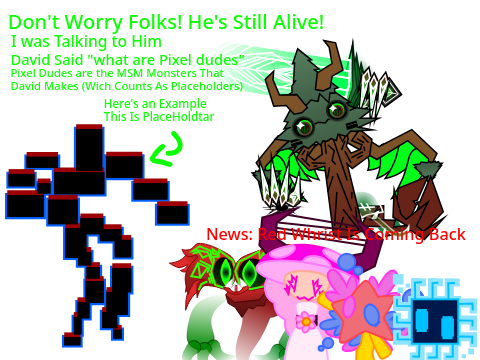 David's Still Alive!