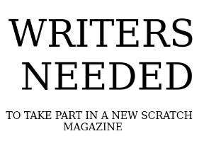 WRITERS NEEDED!