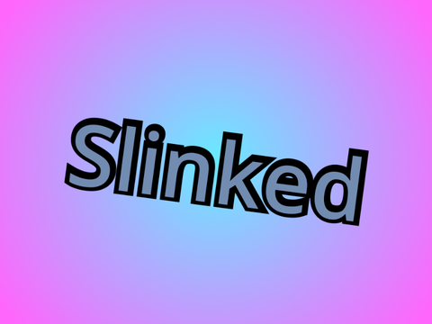 Slinked!