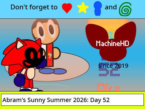 Abram's Sunny Summer 2026: Day 52