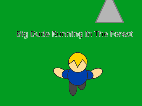 Big Dude Running In The Forest