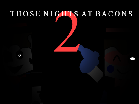 [OLD] Those Nights At Bacon's 2