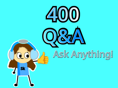 [OPEN] 400 Follower Q&A!